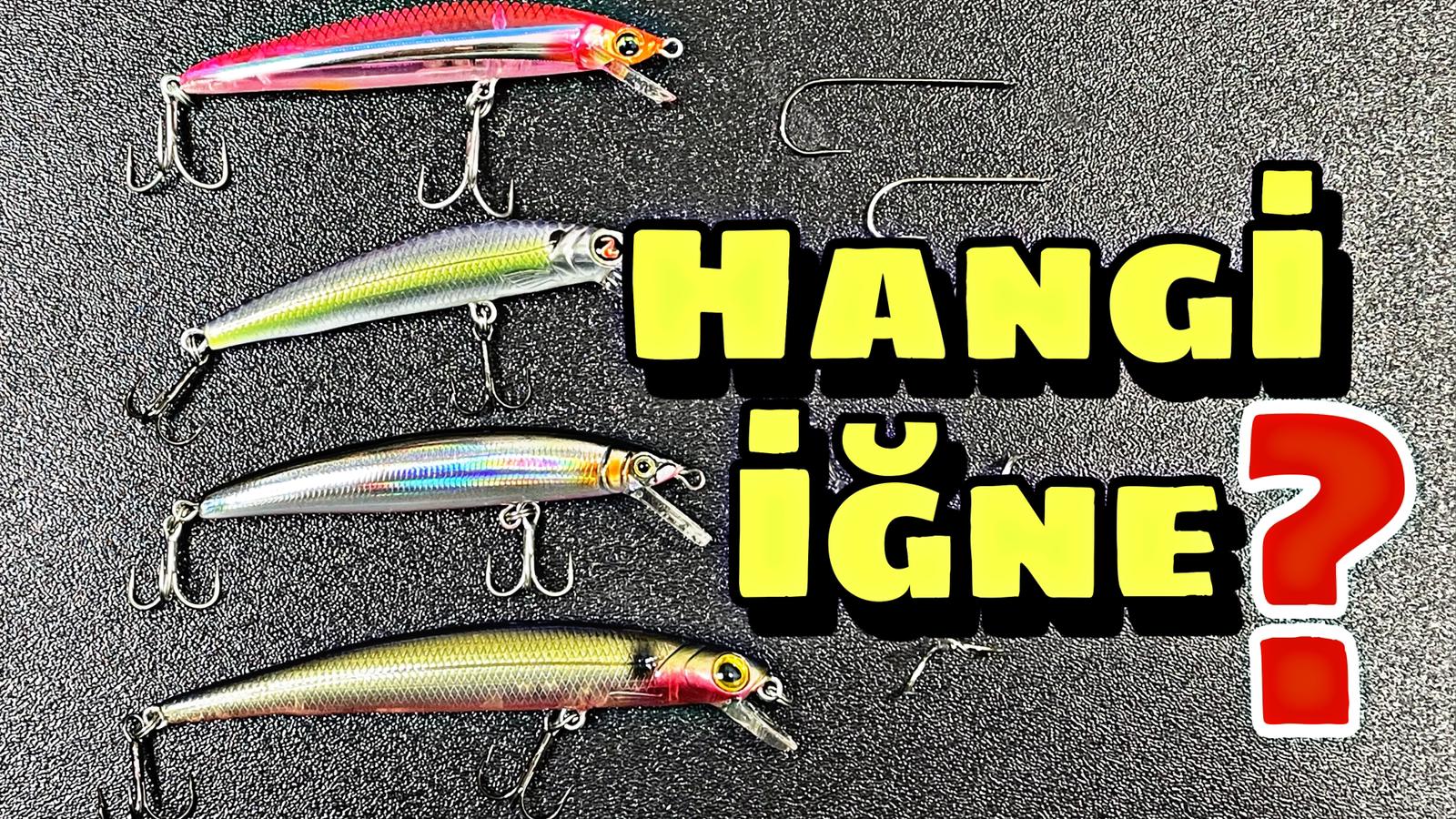 Maket Balıklarda ve Yemli Takımlarda İğne Seçimi